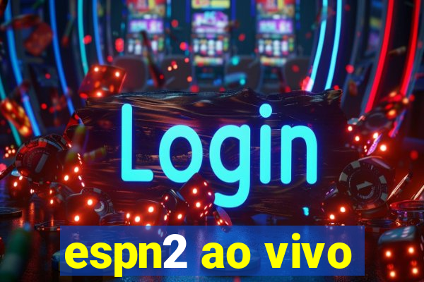 espn2 ao vivo